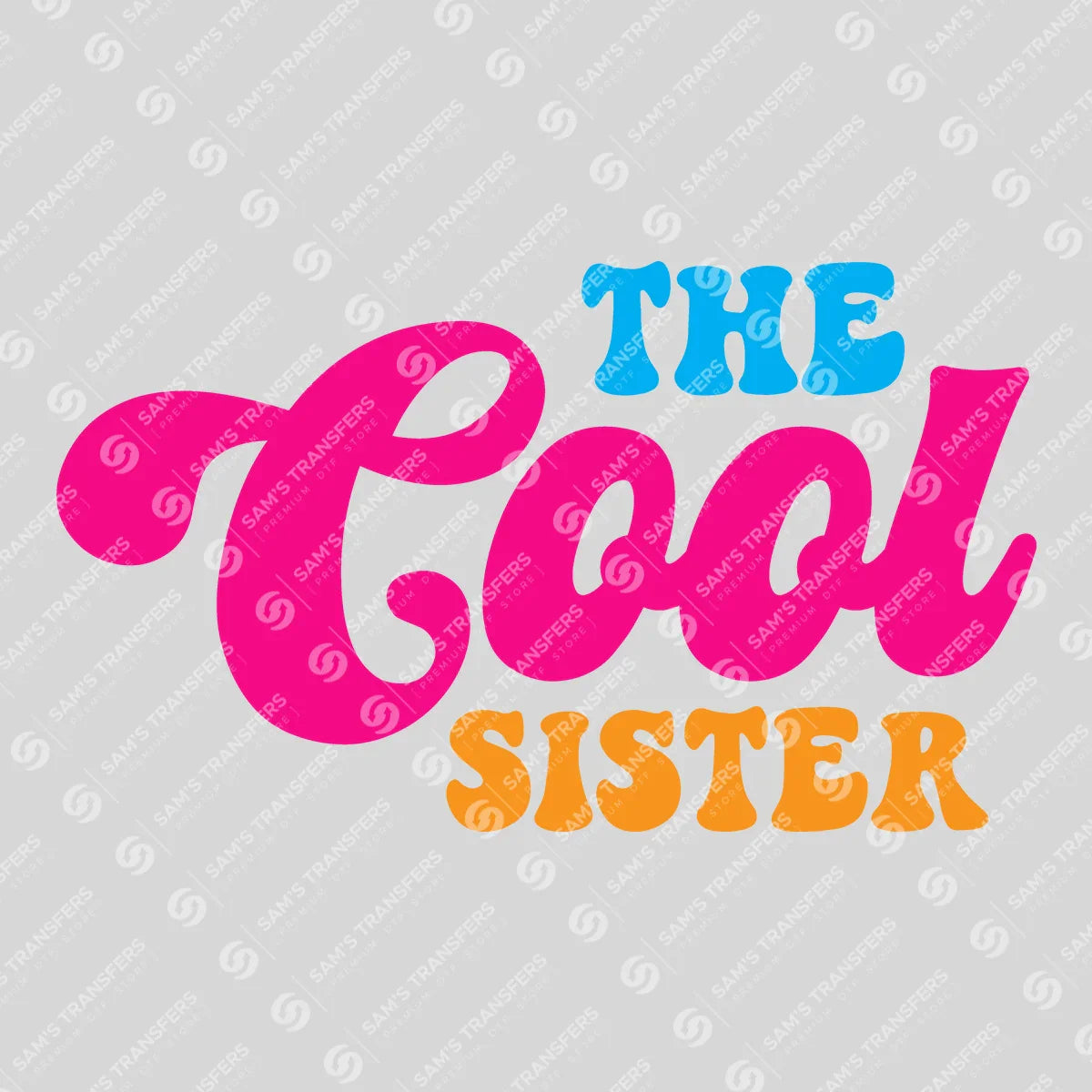 Apparel featuring a The Cool Sister Colorful-themed DTF transfer.