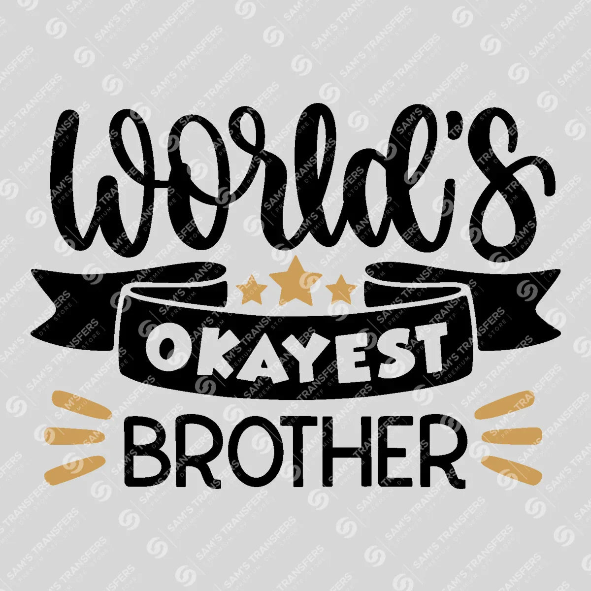 Apparel featuring a World's Okayest Brother-themed DTF transfer.