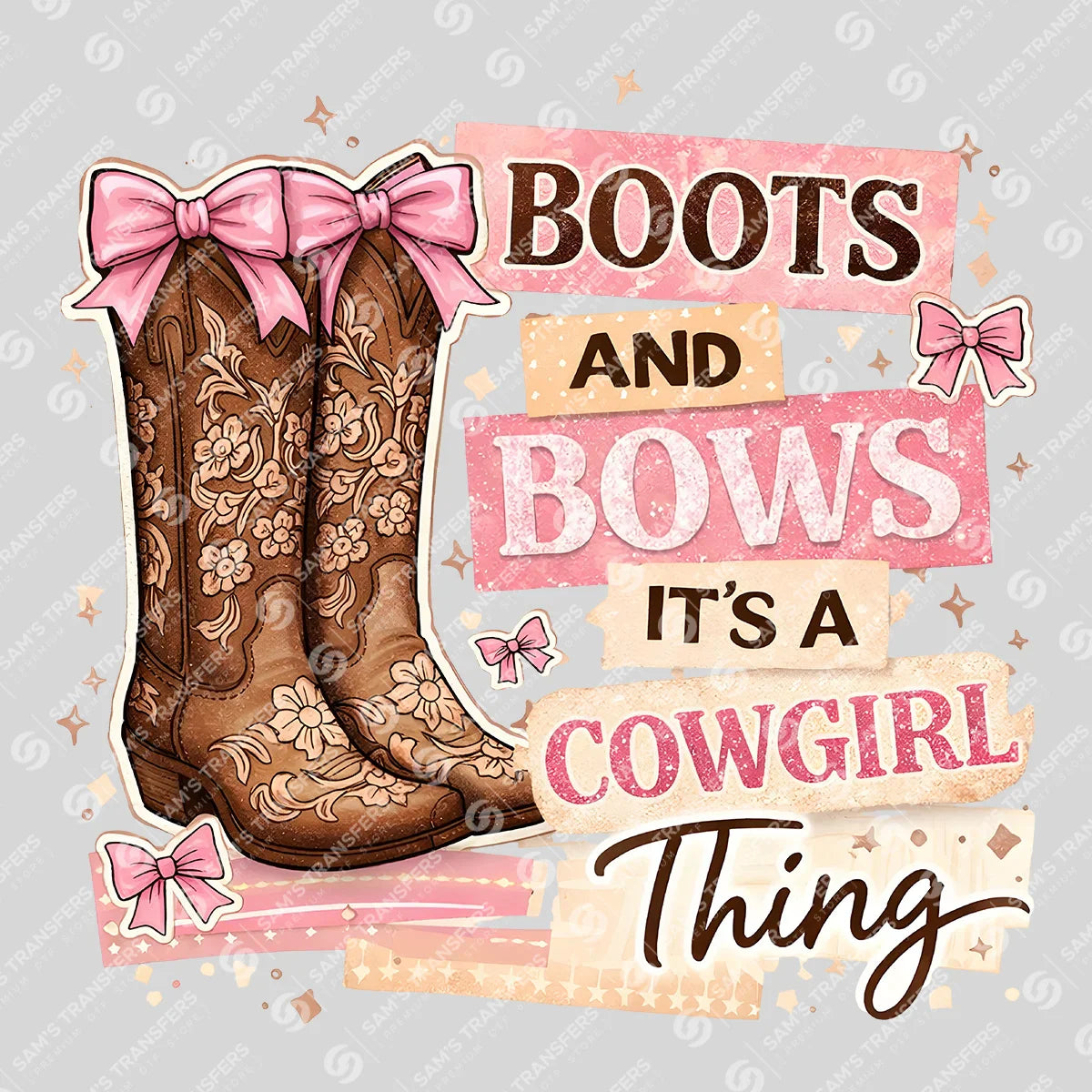 Apparel featuring a Boots and Bows It's a Cowgirl Thing-themed DTF transfer.