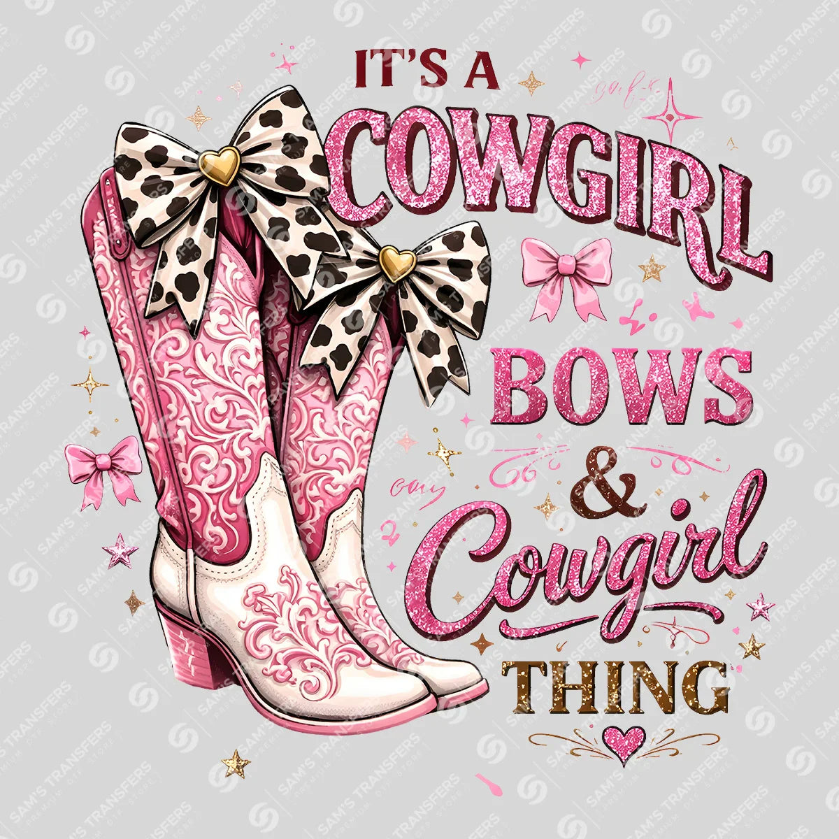 Apparel featuring a Boots and Bows It's a Cowgirl Thing Pink Boots-themed DTF transfer.