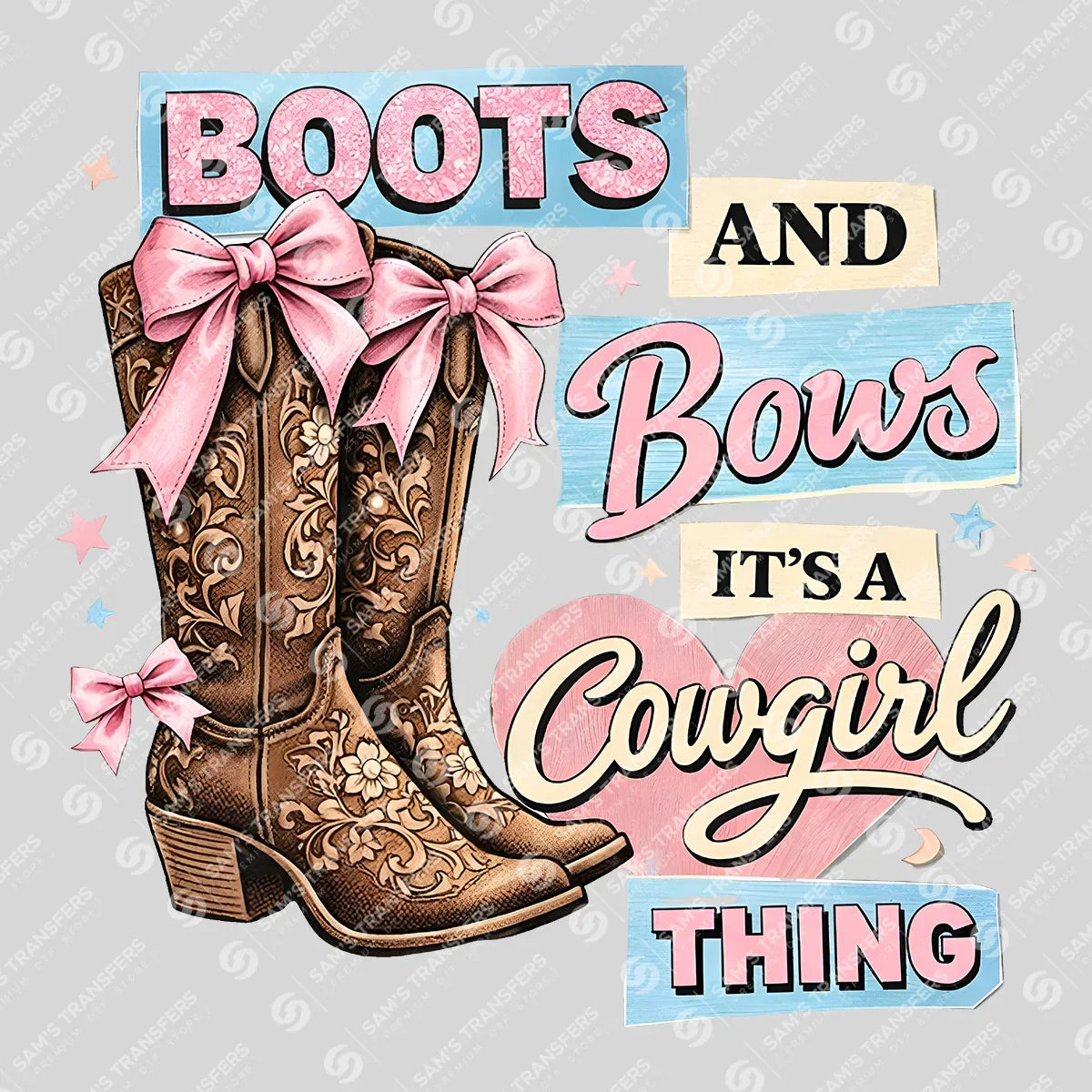 Apparel featuring a Boots and Bows It's a Cowgirl Thing Heart-themed DTF transfer.