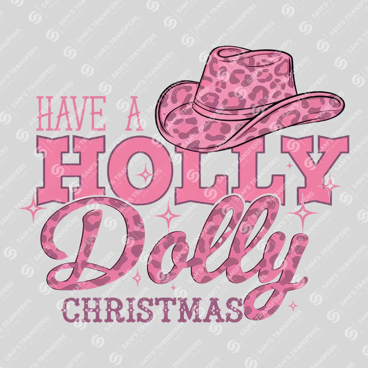 Apparel featuring a Have a Holly Dolly Christmas Pink-themed DTF transfer.
