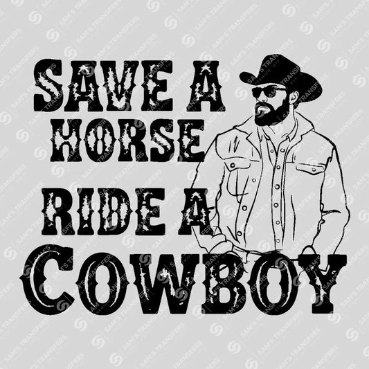 Apparel featuring a Save a Horse Ride a Cowboy Man-themed DTF transfer.