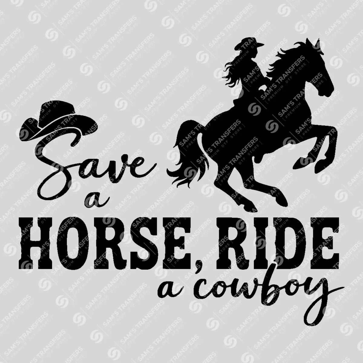Apparel featuring a Save a Horse Ride a Cowboy Horse-themed DTF transfer.