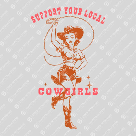 Apparel featuring a Support Your Local Cowgirls-themed DTF transfer.