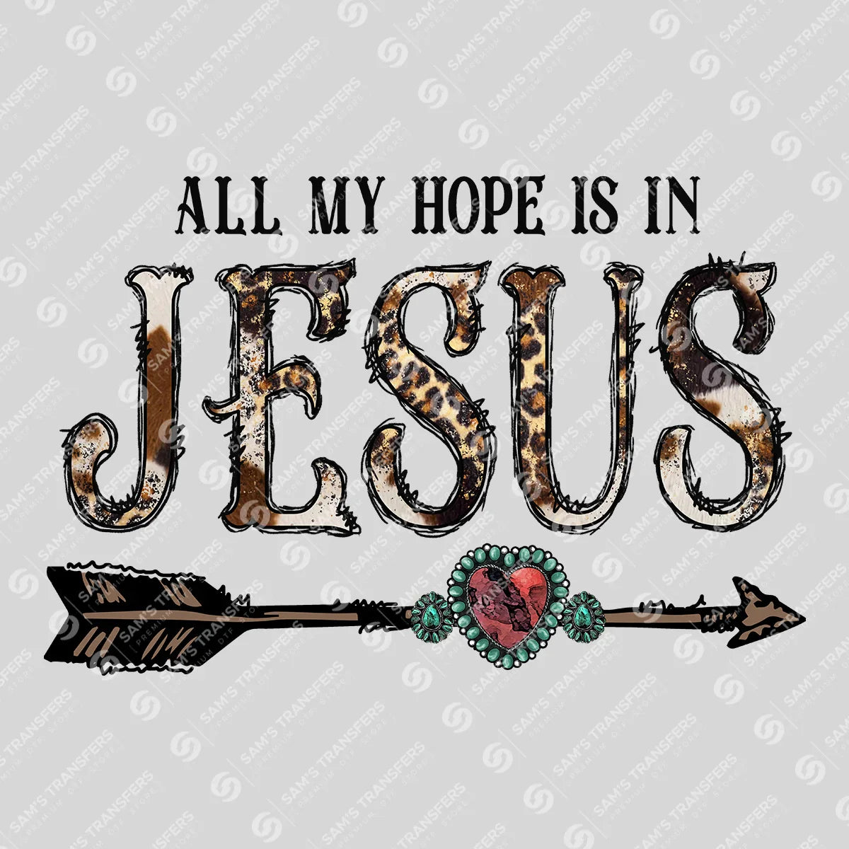 Apparel featuring a All My Hope Is in Jesus-themed DTF transfer.
