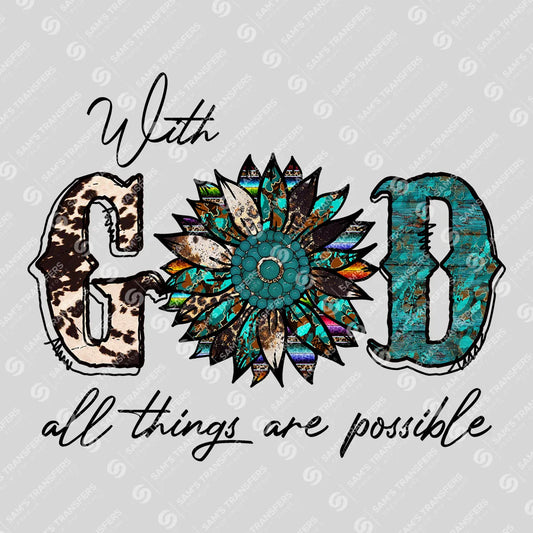 Apparel featuring a With God All Things Are Possible-themed DTF transfer.