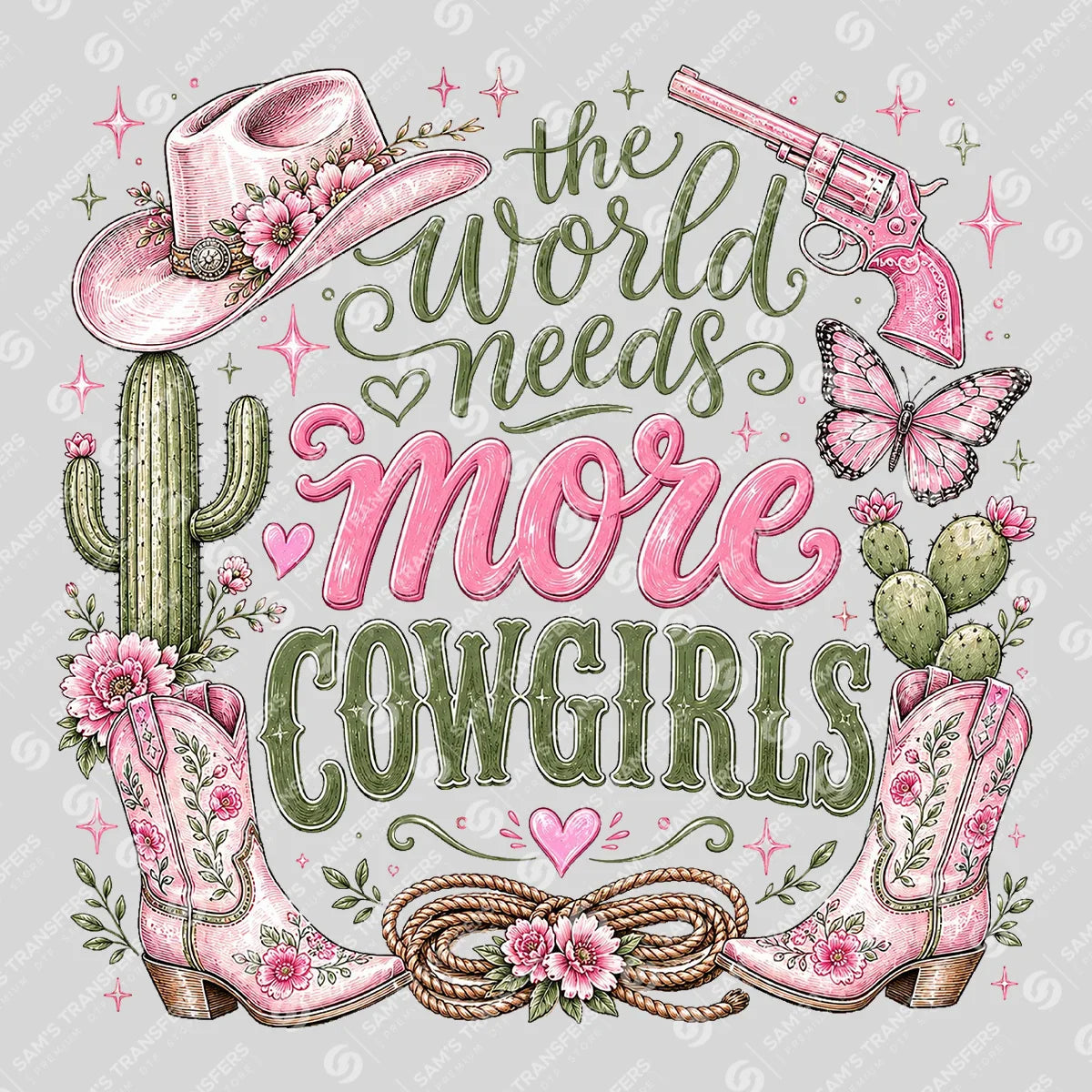 Apparel featuring a The World Needs More Cowgirls-themed DTF transfer.