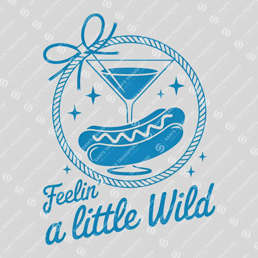 Apparel featuring a Feelin a Little Wild Hot Dog-themed DTF transfer.
