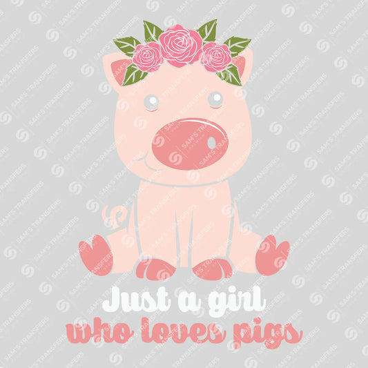 Apparel featuring a Just a Girl Who Loves Pigs-themed DTF transfer.