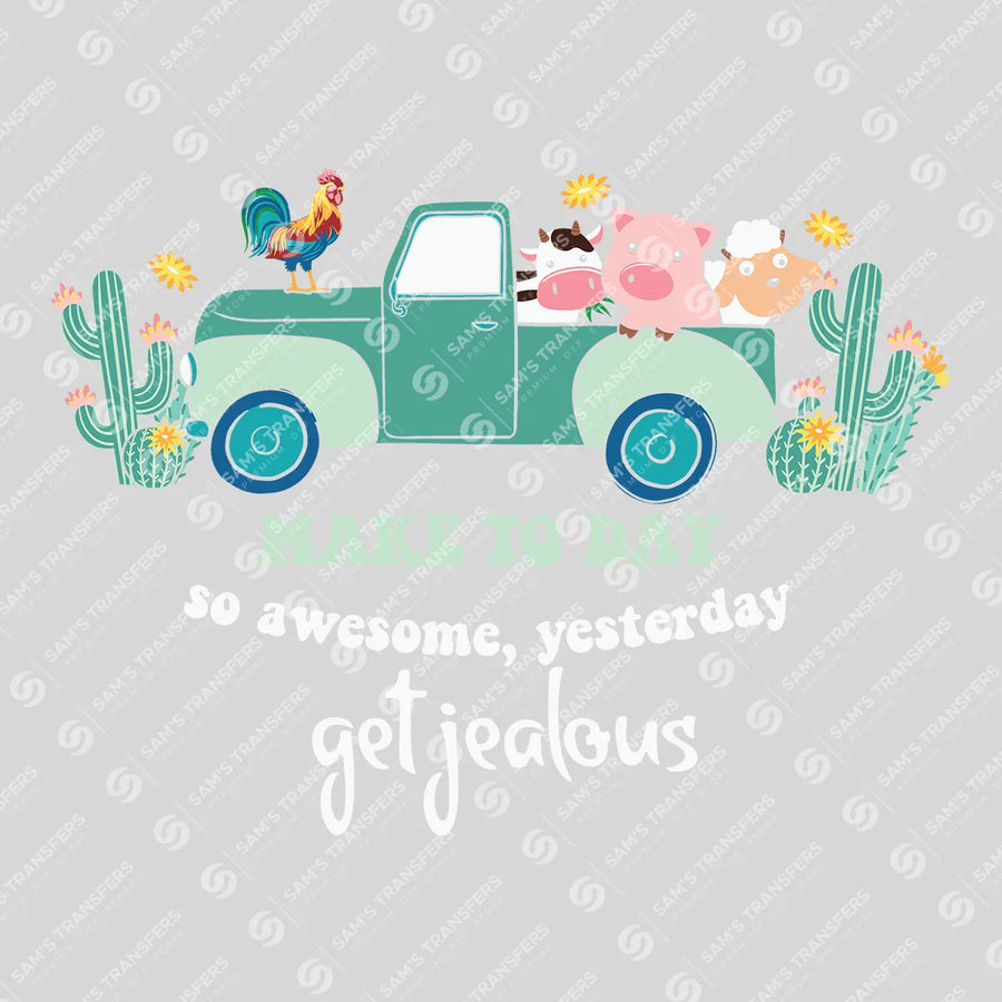 Make Today So Awesome Yesterday Gets Jealous Ready-to-Press DTF Transfer | SAT08127