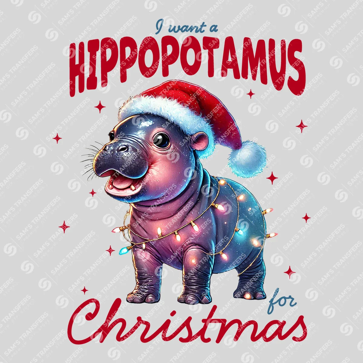 Apparel featuring a I Want a Hippopotamus for Christmas-themed DTF transfer.