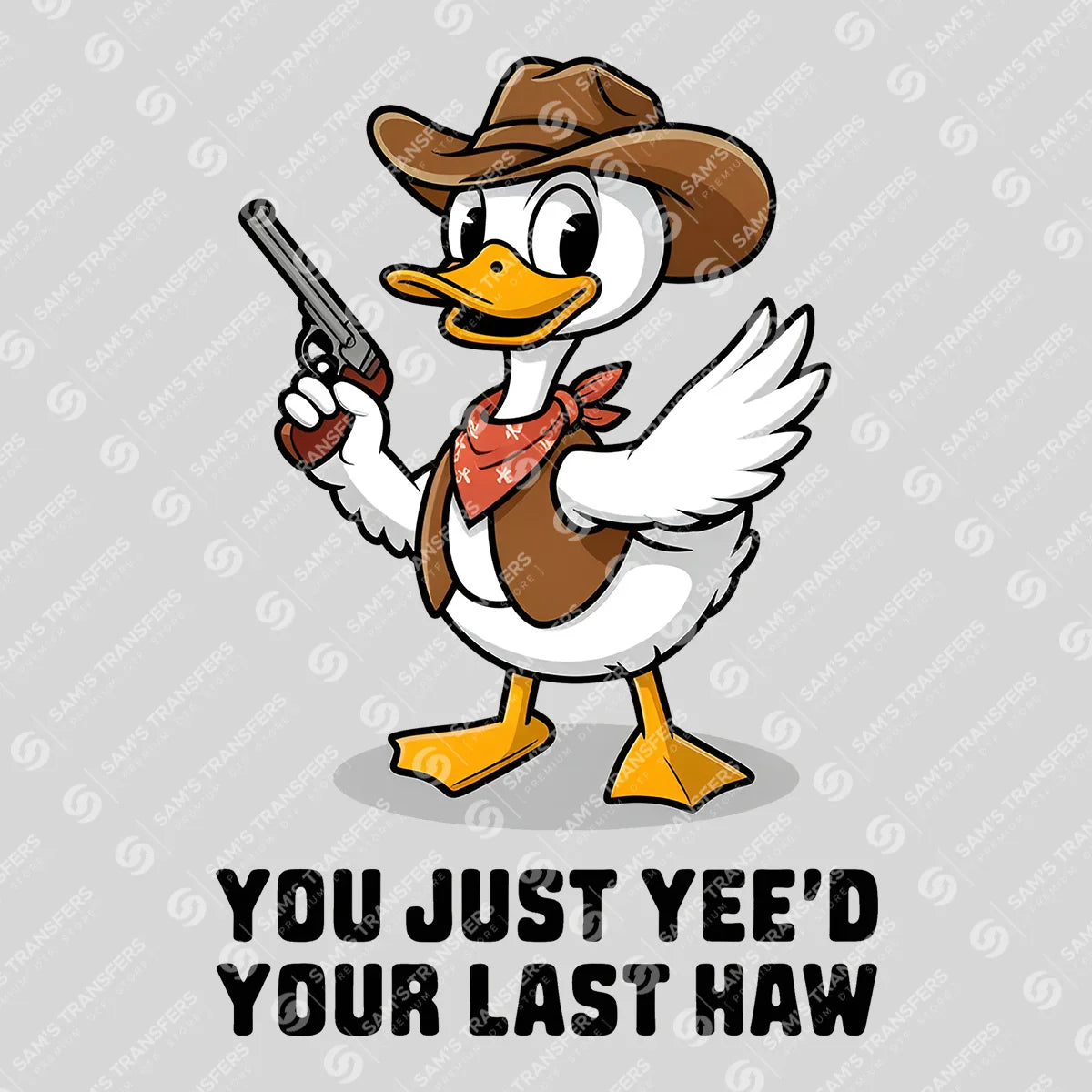 Apparel featuring a You Just Yee'd Your Last Haw-themed DTF transfer.
