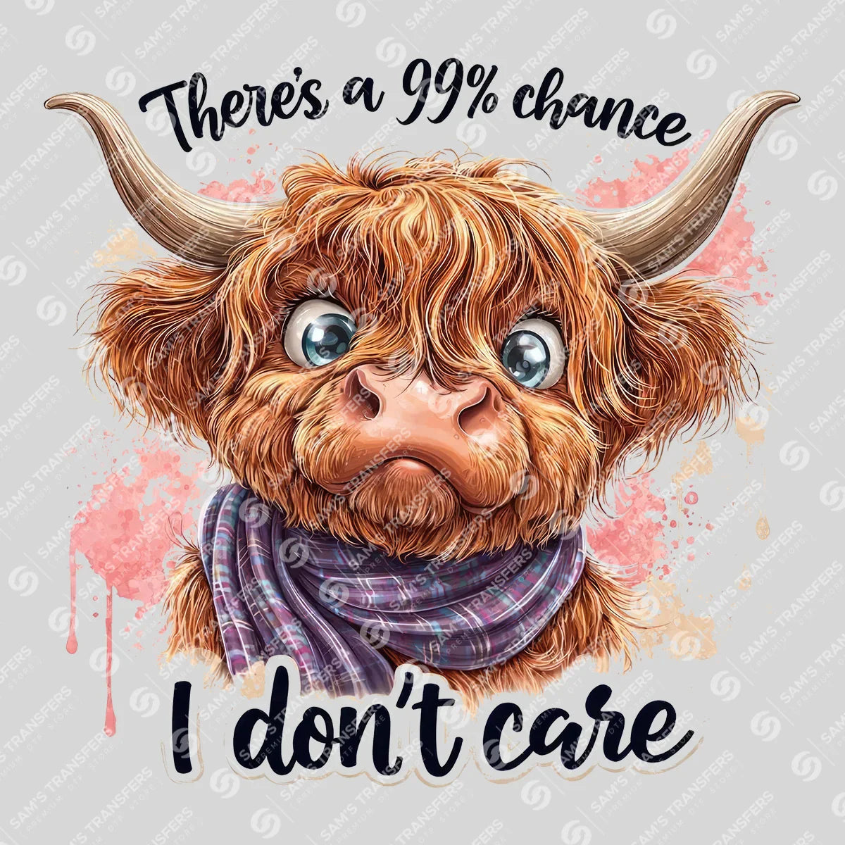 Apparel featuring a 99% Chance I Don't Care-themed DTF transfer.