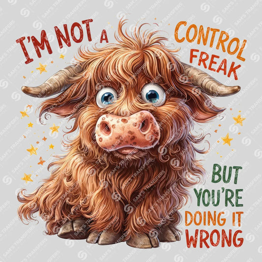 Apparel featuring a I'm Not a Control Freak-themed DTF transfer.