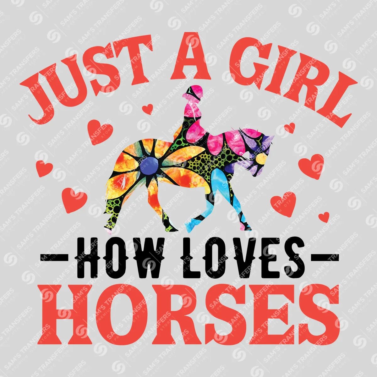 Apparel featuring a Just a Girl Who Loves Horses-themed DTF transfer.