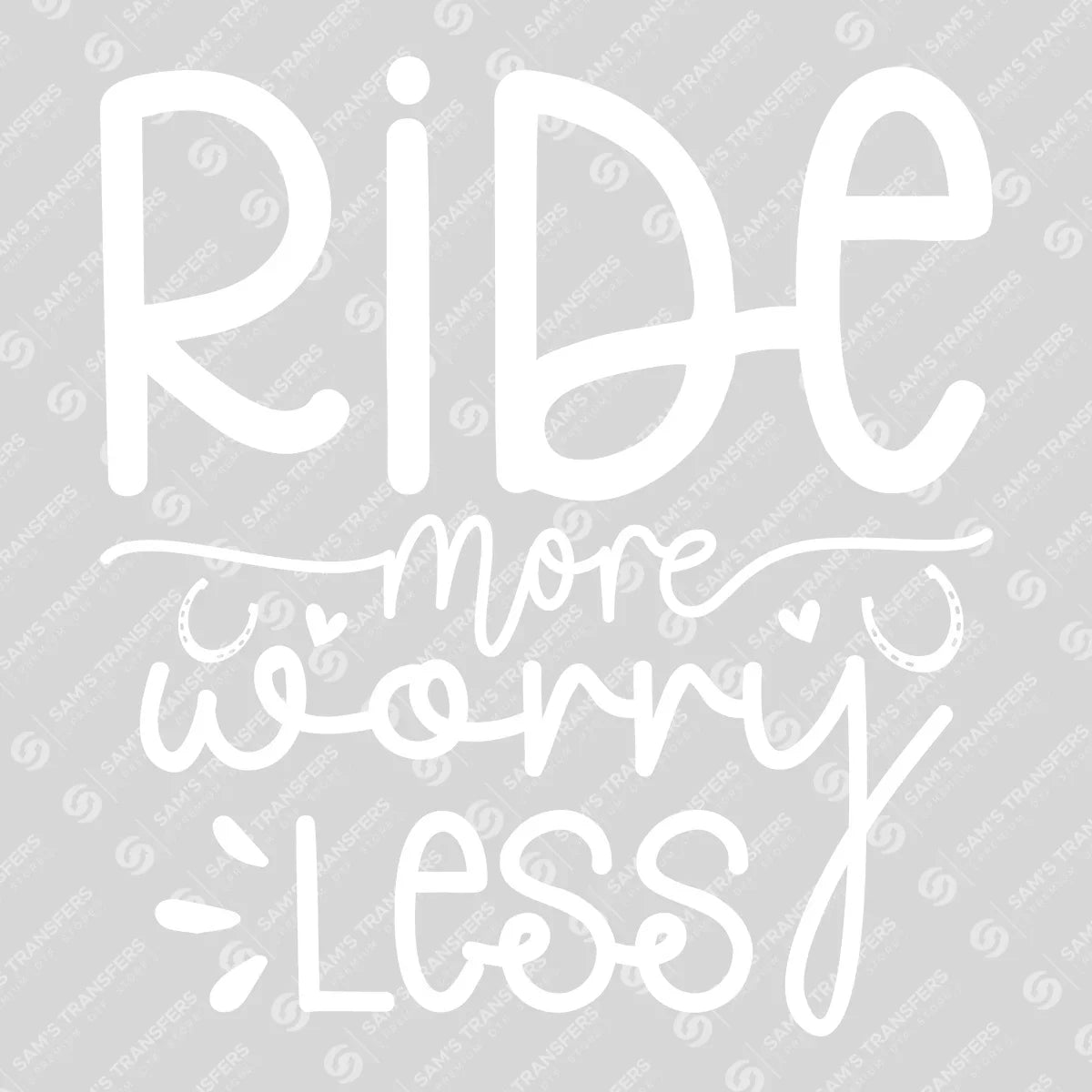 Apparel featuring a Ride More Worry Less-themed DTF transfer.