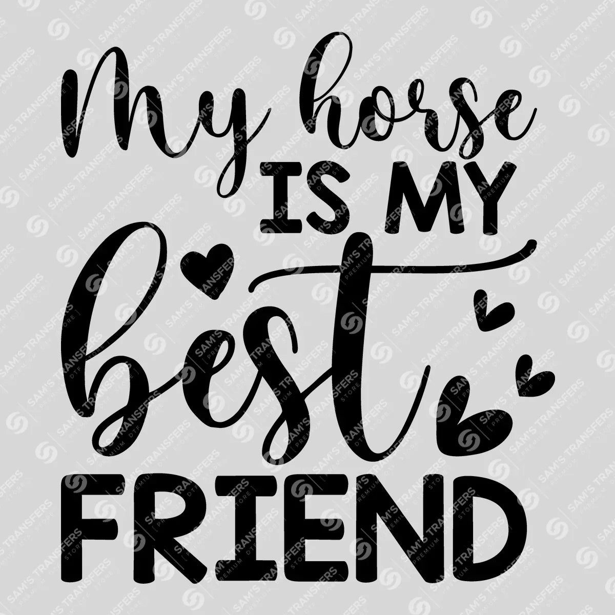 Apparel featuring a My Horse Is My Best Friend-themed DTF transfer.
