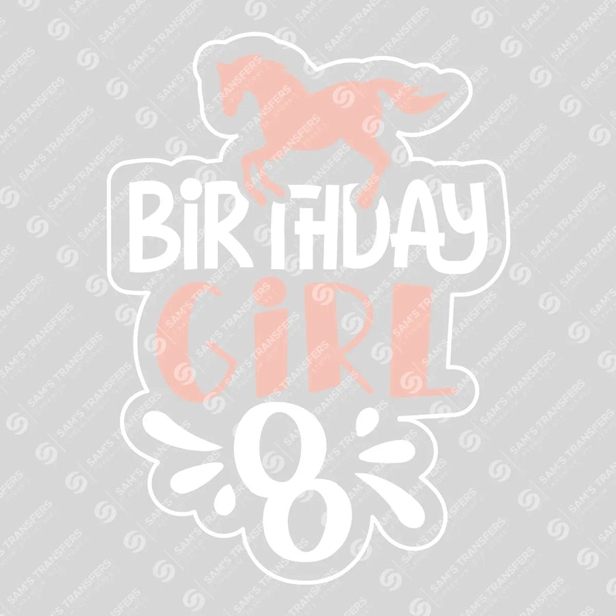 Horse Birthday Girl 8 Ready-to-Press DTF Transfer | SAT08336