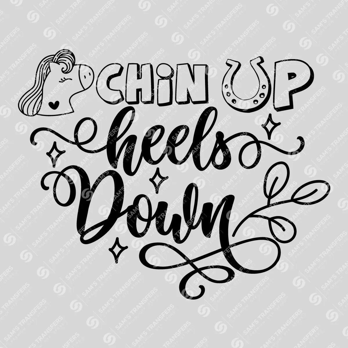 Apparel featuring a Chin Up Heels Down-themed DTF transfer.