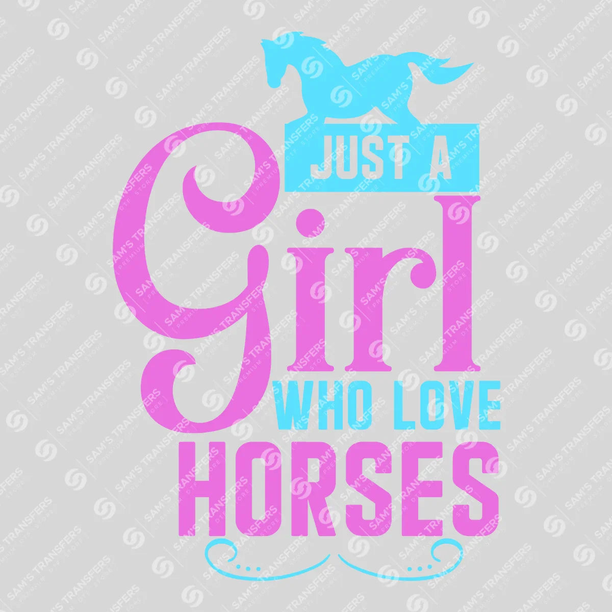 Apparel featuring a Just a Girl Who Loves Horses-themed DTF transfer.