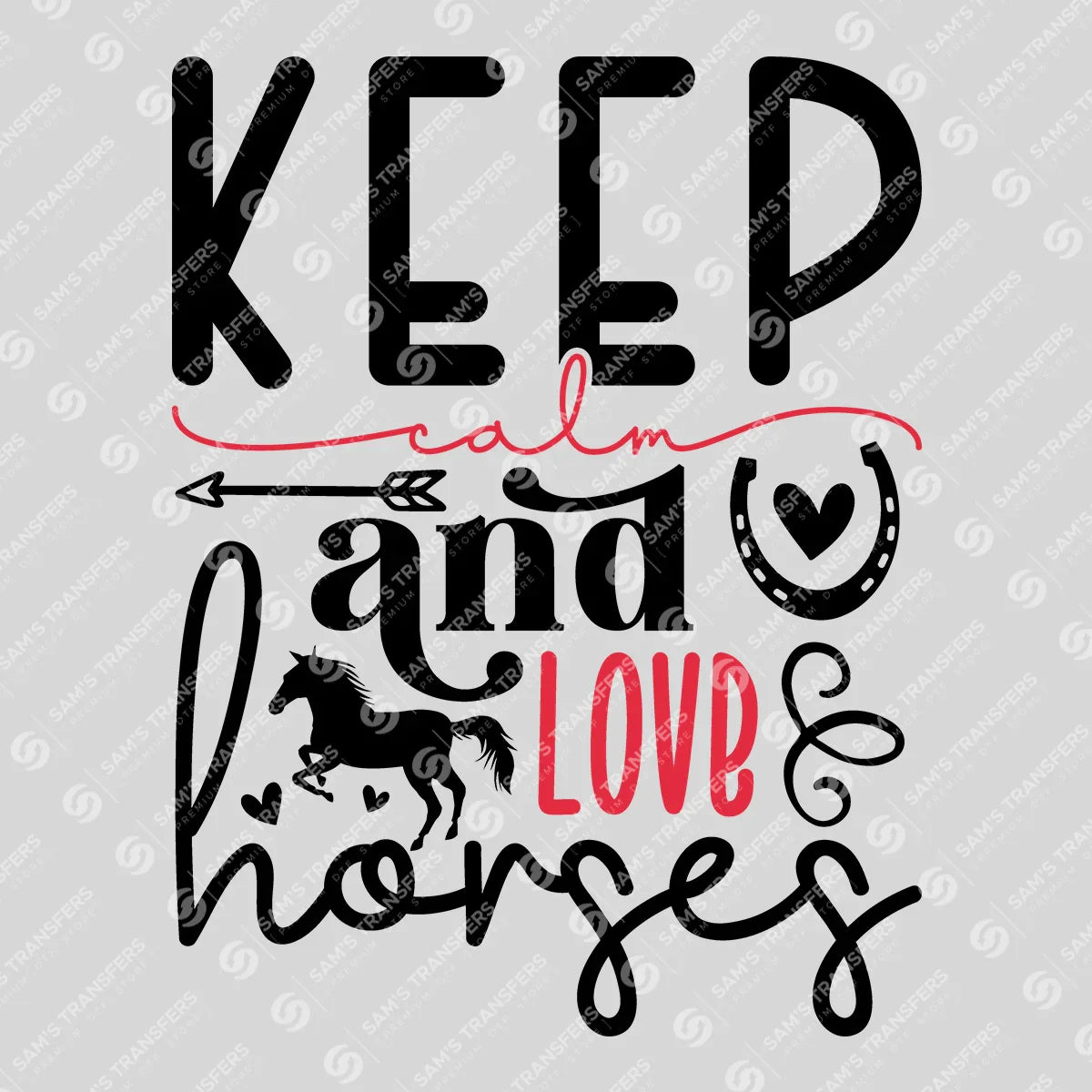Apparel featuring a Keep Calm and Love Horses-themed DTF transfer.
