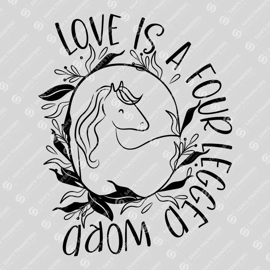 Love Is a Four Legged Word Ready-to-Press DTF Transfer | SAT08419