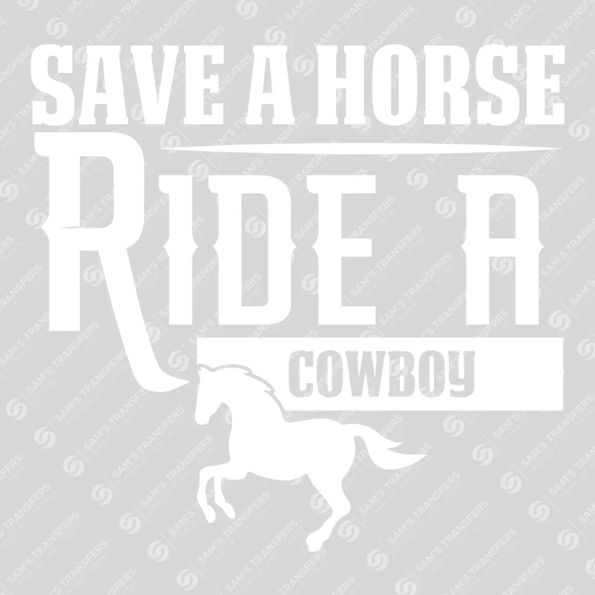 Apparel featuring a Save a Horse Ride a Cowboy-themed DTF transfer.