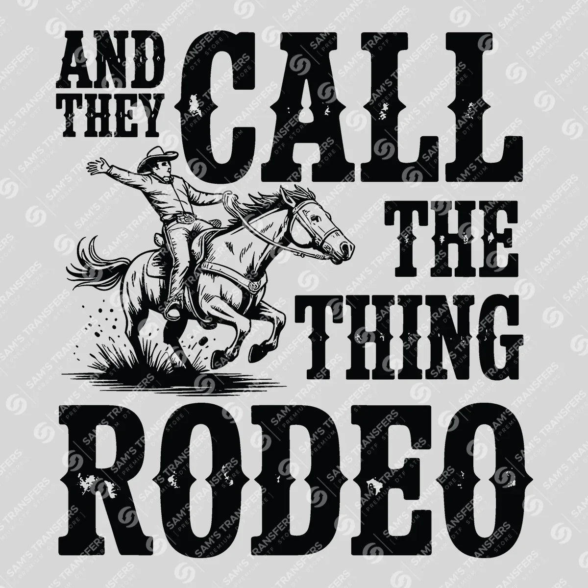 Apparel featuring a And They Call the Thing Rodeo-themed DTF transfer.