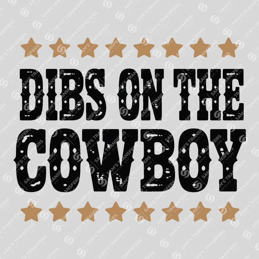 Dibs on the Cowboy Ready-to-Press DTF Transfer | SAT08468