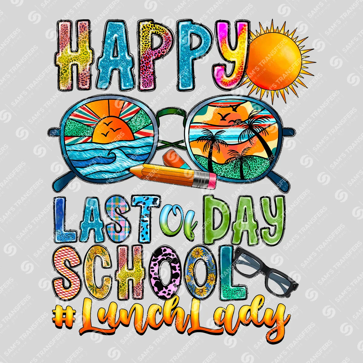 Apparel featuring a Happy Last Day of School Lunch Lady-themed DTF transfer.
