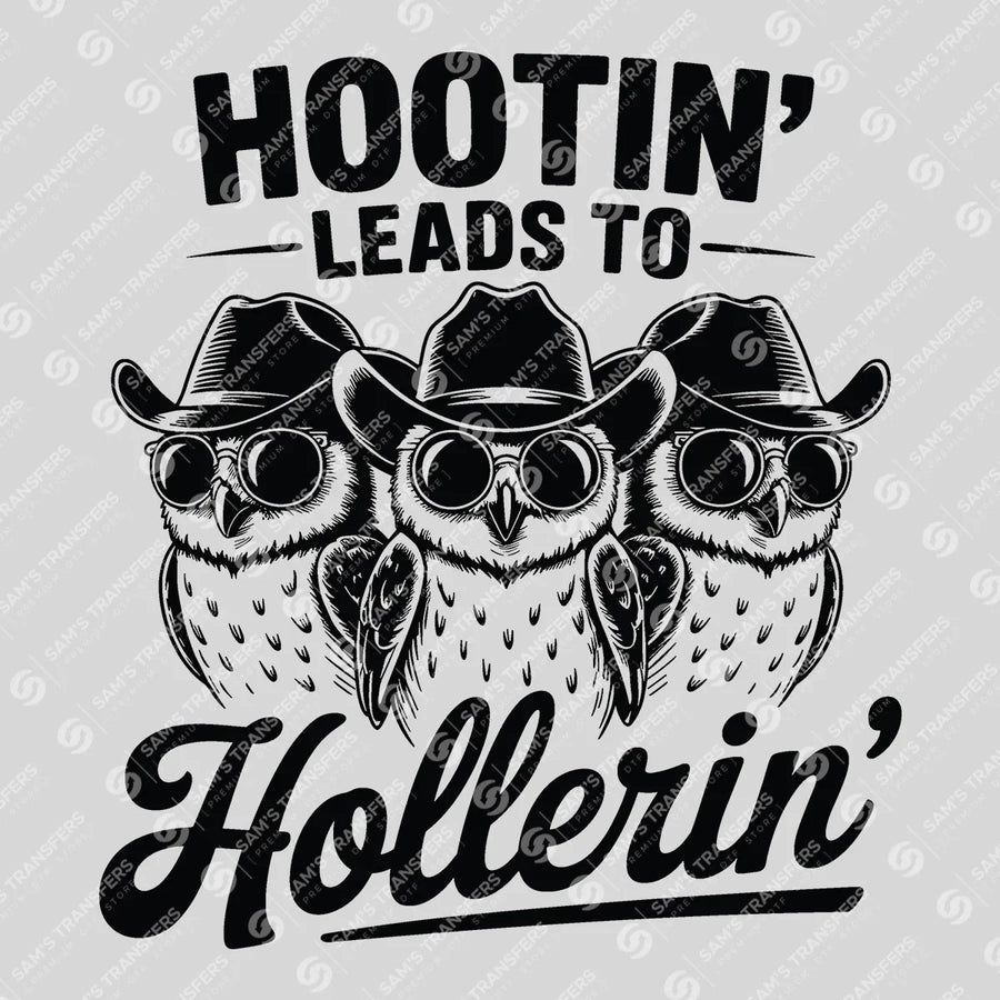 Hootin Leads to Hollerin Ready-to-Press DTF Transfer | SAT08482