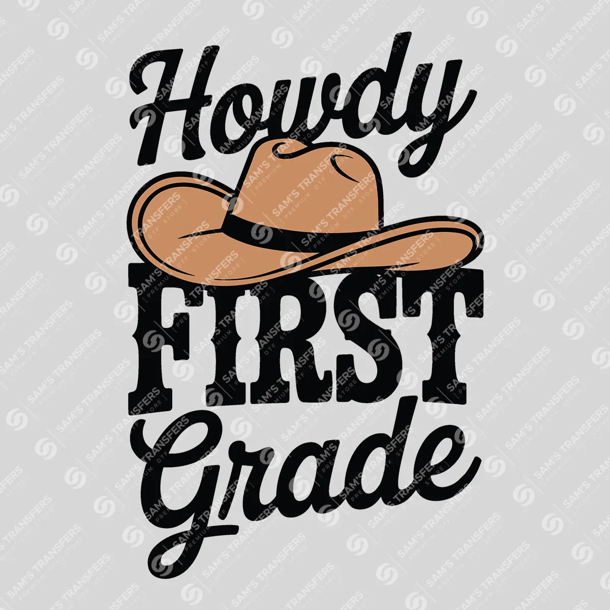Apparel featuring a Howdy First Grade-themed DTF transfer.