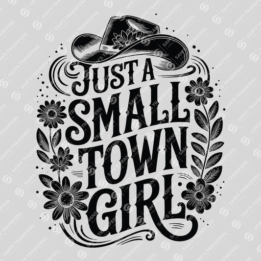 Apparel featuring a Just a Small Town Girl-themed DTF transfer.