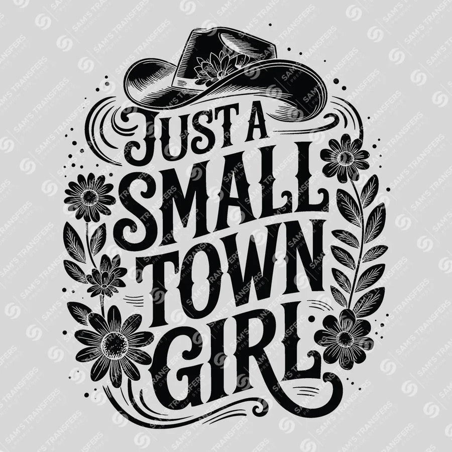 Just a Small Town Girl Ready-to-Press DTF Transfer | SAT08514