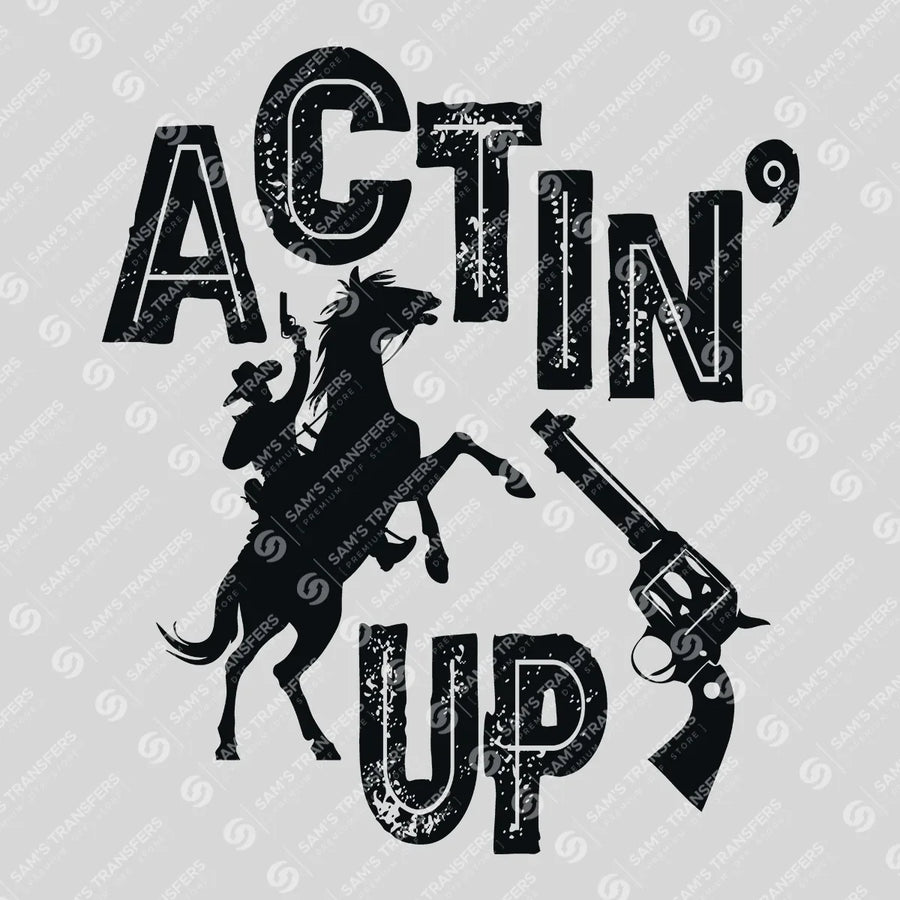 Actin Up Ready-to-Press DTF Transfer | SAT08533