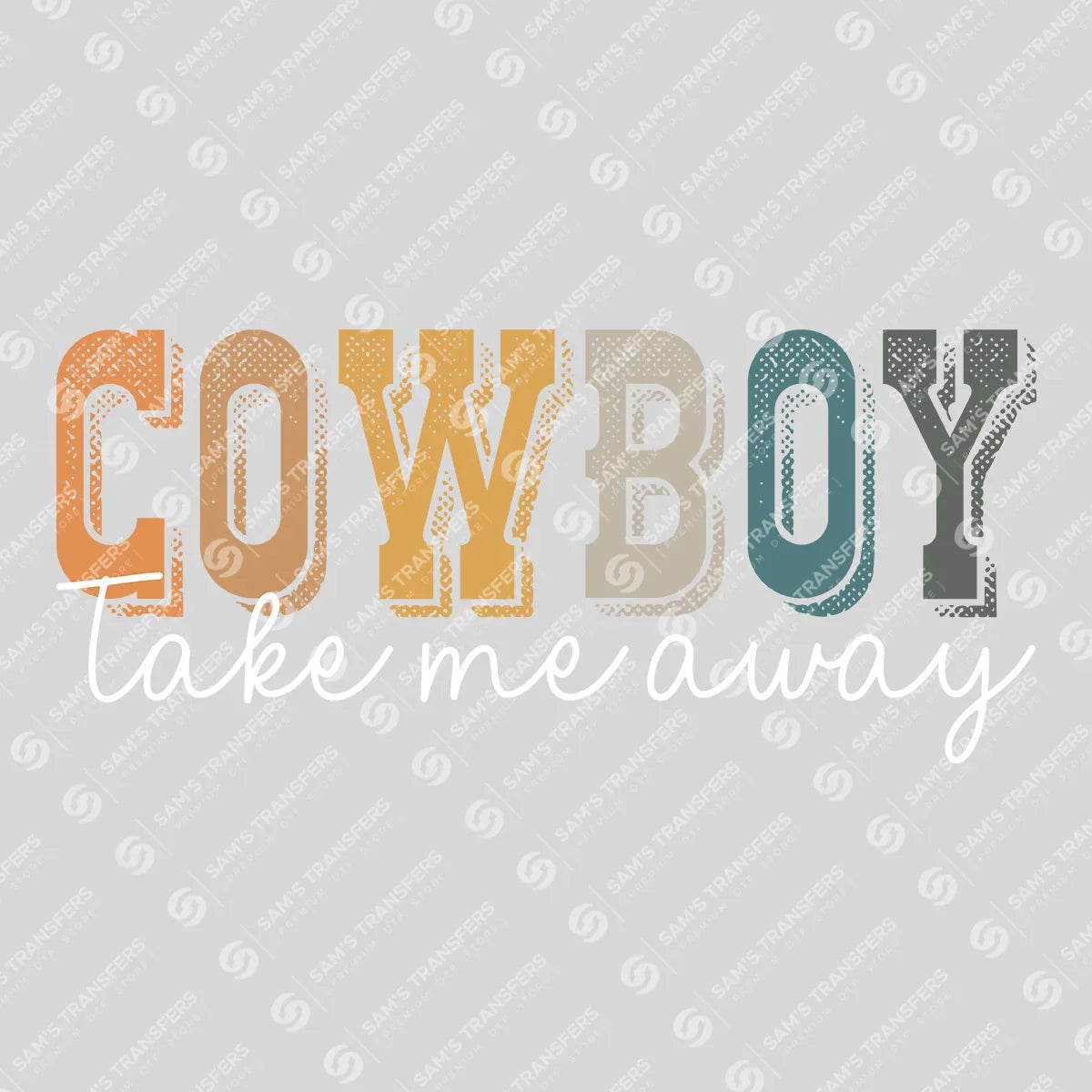Apparel featuring a Cowboy Take Me Away-themed DTF transfer.