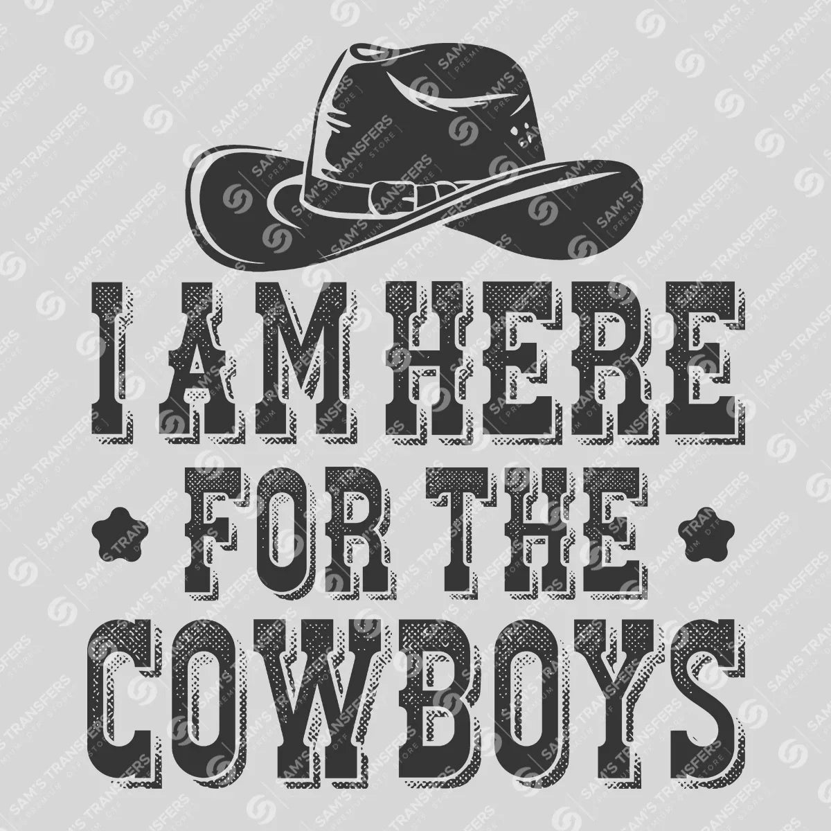 Apparel featuring a I Am Here for the Cowboys-themed DTF transfer.
