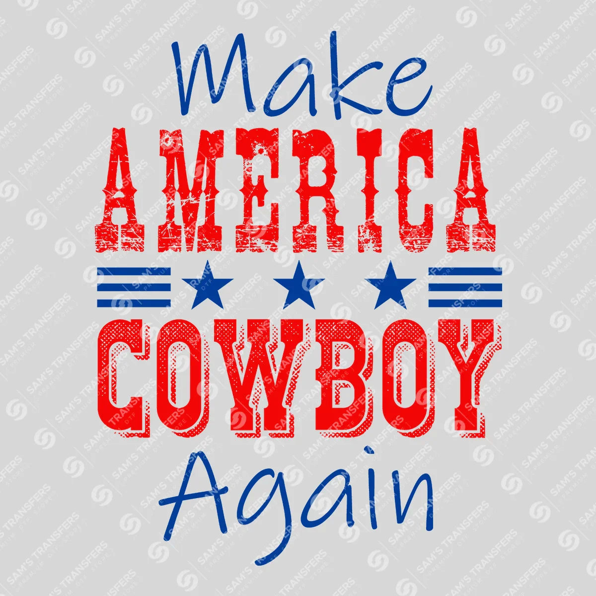 Apparel featuring a Make America Cowboy Again-themed DTF transfer.