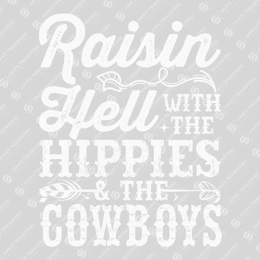 Apparel featuring a Raisin Hell with the Hippies and the Cowboys-themed DTF transfer.