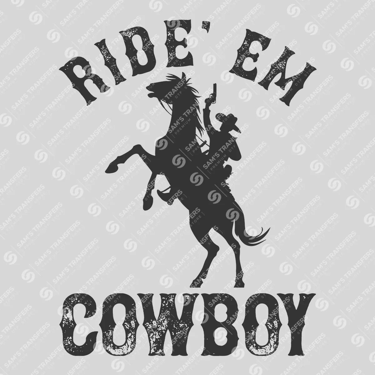 Apparel featuring a Ride 'Em Cowboy-themed DTF transfer.