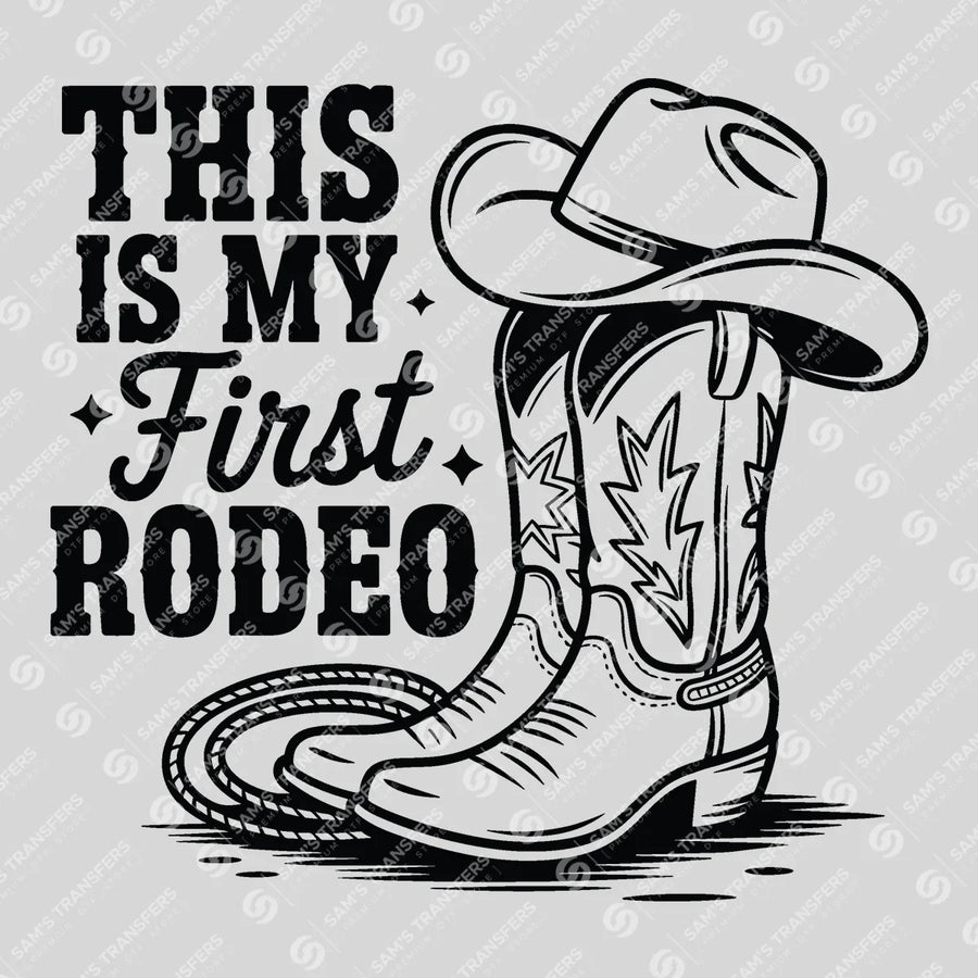 This Is My First Rodeo Ready-to-Press DTF Transfer | SAT08610