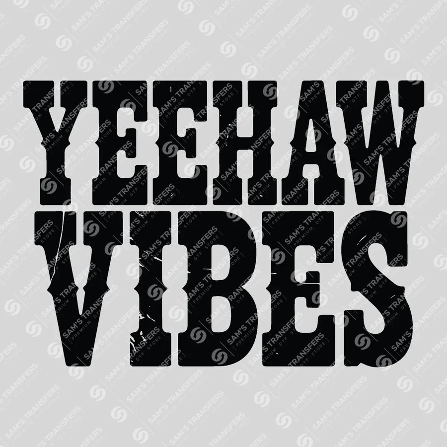 Yeehaw Vibes Ready-to-Press DTF Transfer | SAT08617
