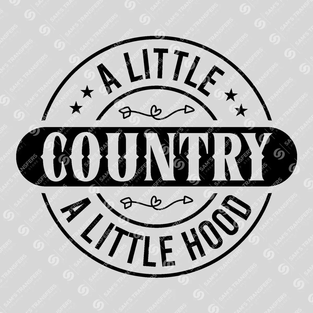 Apparel featuring a A Little Country A Little Hood-themed DTF transfer.