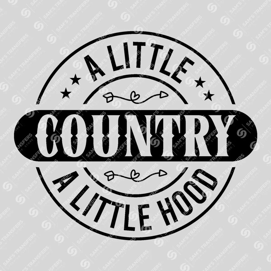 A Little Country A Little Hood Ready-to-Press DTF Transfer | SAT08620