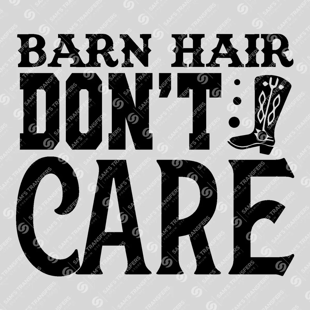Apparel featuring a Barn Hair Don't Care-themed DTF transfer.