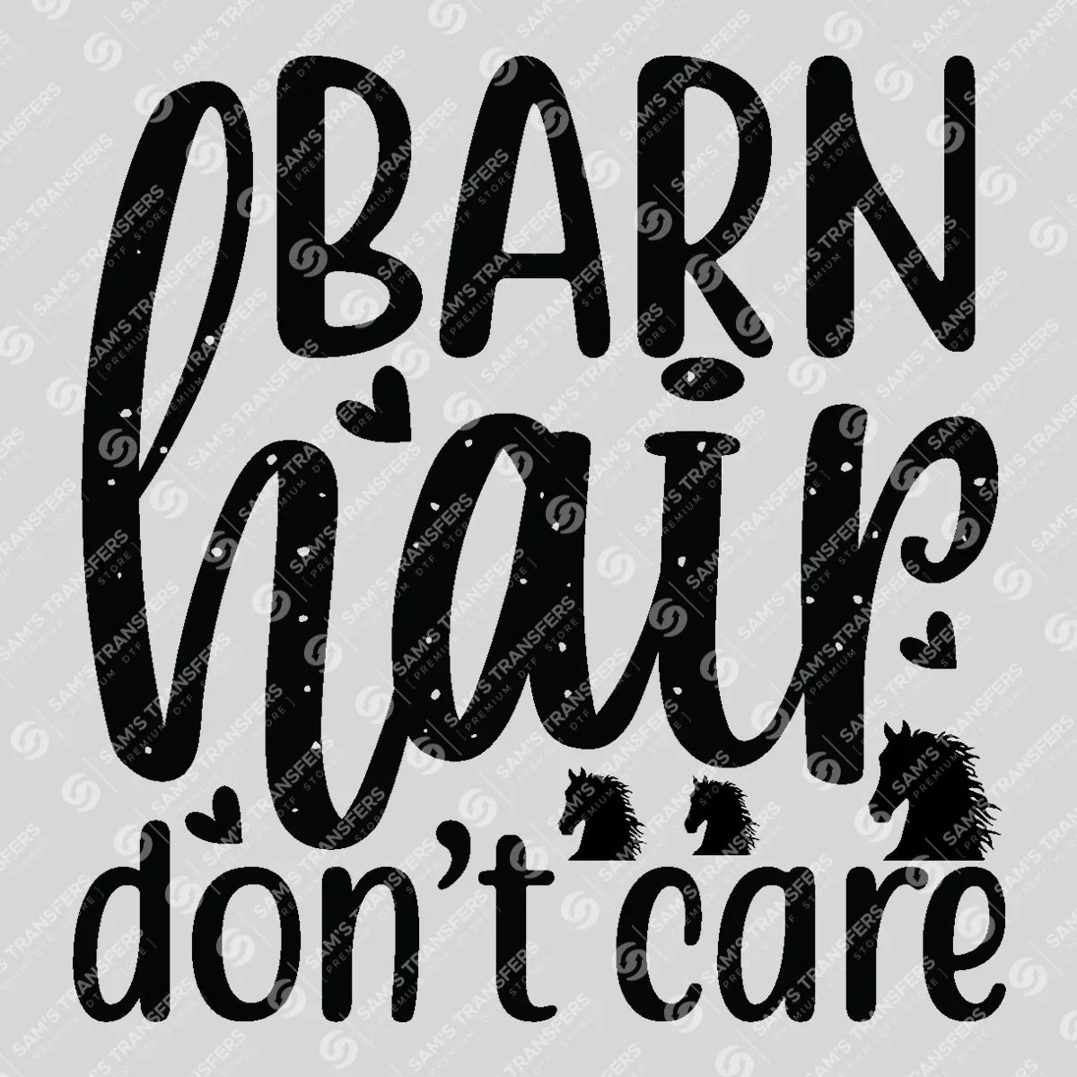 Apparel featuring a Barn Hair Don't Care-themed DTF transfer.