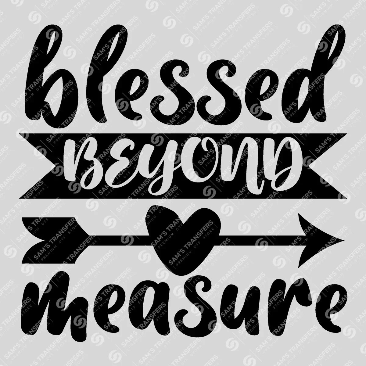 Apparel featuring a Blessed Beyond Measure-themed DTF transfer.