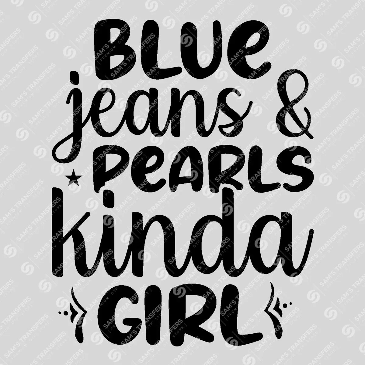 Apparel featuring a Blue Jeans and Pearls Kinda Girl-themed DTF transfer.