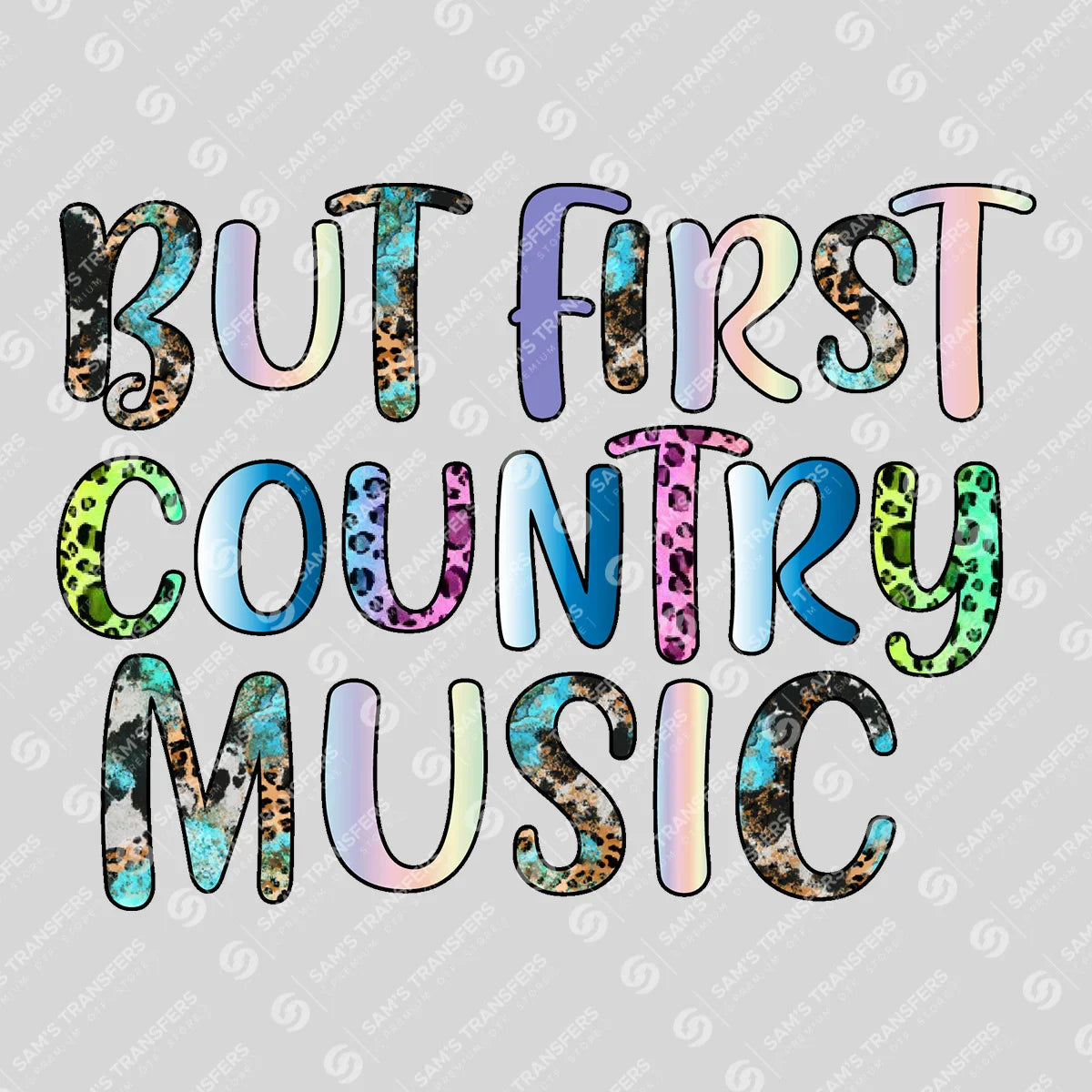 Apparel featuring a But First Country Music-themed DTF transfer.